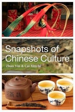 Snapshots of Chinese Culture - Yin, Zhao; Xinzhi, Cai