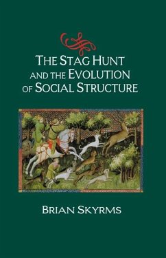 Stag Hunt and the Evolution of Social Structure (eBook, ePUB) - Skyrms, Brian
