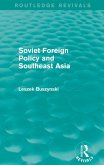 Soviet Foreign Policy and Southeast Asia (Routledge Revivals) (eBook, PDF)