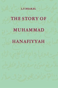 The Story of Muhammad Hanafiyyah - Brakel, L. F.