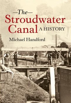 The Stroudwater Canal a History - Handford, Michael