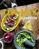 Tex-Mex from Scratch Tex-Mex from Scratch