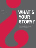 What's Your Story? (eBook, ePUB) What's Your Story? (eBook, ePUB)