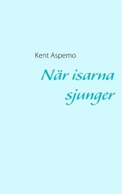 När isarna sjunger - Aspemo, Kent