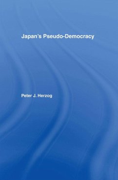 Japan's Pseudo-Democracy (eBook, PDF) - Herzog, Peter J.