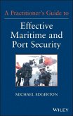 A Practitioner's Guide to Effective Maritime and Port Security (eBook, PDF)