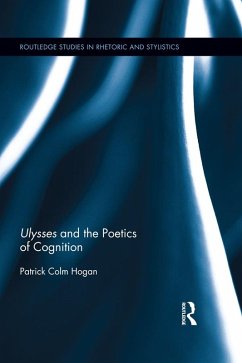 Ulysses and the Poetics of Cognition (eBook, PDF) - Hogan, Patrick Colm