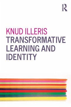 Transformative Learning and Identity (eBook, ePUB) - Illeris, Knud