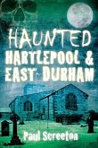 Haunted Hartlepool & East Durham