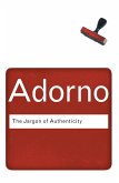 The Jargon of Authenticity (eBook, ePUB) The Jargon of Authenticity (eBook, ePUB)