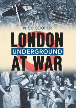 London Underground at War - Cooper, Nick