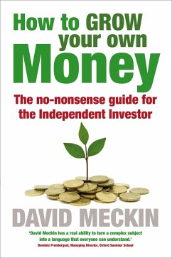 How to Grow Your Own Money - Meckin, David