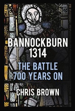 Bannockburn 1314 - Brown, Chris