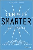 Compete Smarter, Not Harder (eBook, ePUB)