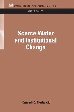 Scarce Water and Institutional Change (eBook, ePUB) - Frederick, Kenneth D.