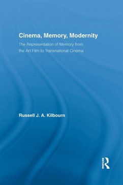 Cinema, Memory, Modernity (eBook, ePUB) - Kilbourn, Russell J. A.
