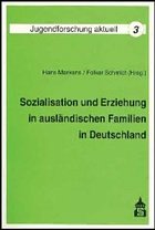 Sozialisation und Erziehung in ausländischen Familien in Deutschland