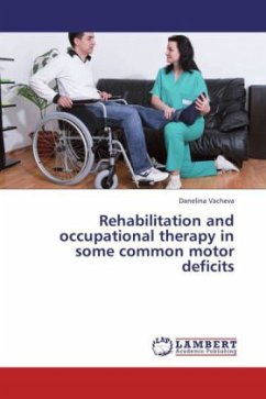 Rehabilitation and occupational therapy in some common motor deficits - Vacheva, Danelina