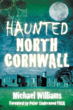 Haunted North Cornwall - Williams, Michael