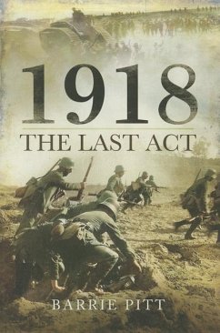 1918 - The Last ACT - Pitt, Barrie