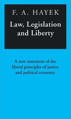 Law, Legislation and Liberty (eBook, ePUB) - Hayek, F. A.