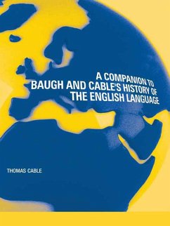 A Companion to Baugh and Cable's A History of the English Language (eBook, PDF) - Cable, Thomas