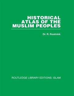Historical Atlas of the Muslim Peoples (eBook, PDF) Cover Historical Atlas of the Muslim Peoples (eBook, PDF)