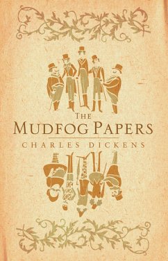 The Mudfog Papers - Dickens, Charles