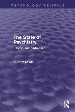 The State of Psychiatry (Psychology Revivals) (eBook, PDF) - Lewis, Aubrey