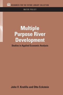 Multiple Purpose River Development (eBook, ePUB) - Krutilla, John V.; Eckstein, Otto
