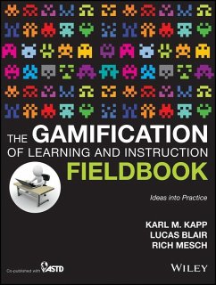 The Gamification of Learning and Instruction Fieldbook (eBook, ePUB) - Kapp, Karl M.