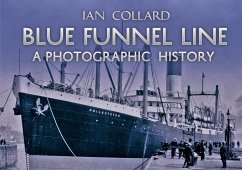 Blue Funnel Line: A Photographic History - Collard, Ian