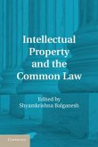 Intellectual Property and the Common Law (eBook, PDF)
