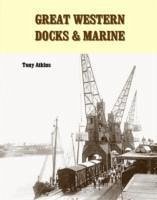 Great Western Docks & Marine - Atkins, Tony (Author)