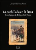 La cuchillada en la fama : sobre la autoría del Lazarillo de Tormes