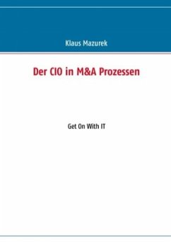 Der CIO in M&A Prozessen - Mazurek, Klaus