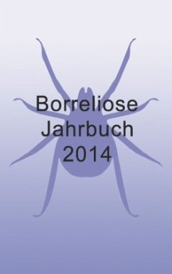 Borreliose Jahrbuch 2014 - Fischer, Ute;Siegmund, Bernhard