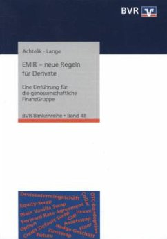 EMIR - neue Regeln für Derivate - Achtelik, Olaf; Lange, Diedrich