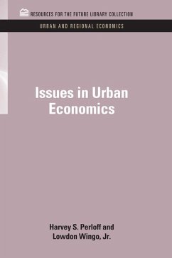 Issues in Urban Economics (eBook, ePUB) - Perloff, Harvey S.; Wingo Jr., Lowdon