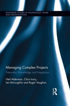 Managing Complex Projects (eBook, PDF) - Alderman, Neil; Ivory, Chris; Mcloughlin, Ian; Vaughan, Roger