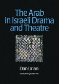 The Arab in Israeli Drama and Theatre (eBook, PDF)