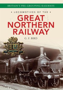 Locomotives of the Great Northern Railway - Bird, G F