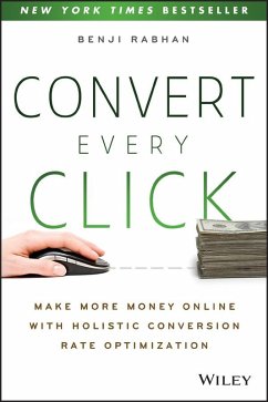 Convert Every Click (eBook, ePUB) - Rabhan, Benji