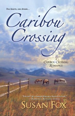 Caribou Crossing (eBook, ePUB) - Fox, Susan Caribou Crossing (eBook, ePUB) - Fox, Susan