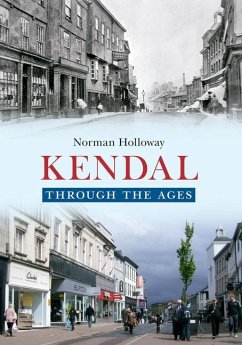 Kendal Through the Ages - Holloway, Norman