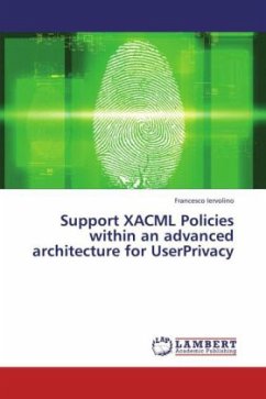 Support XACML Policies within an advanced architecture for UserPrivacy