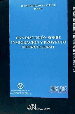 Una discusión sobre inmigración y proyecto intercultural - Pérez de la Fuente, Óscar . . . [et al.