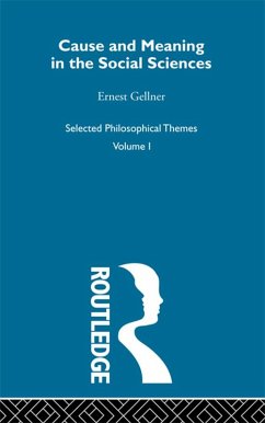 Cause and Meaning in the Social Sciences (eBook, PDF) - Gellner, Ernest