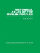 Historical Atlas of the Muslim Peoples... - Bild 1