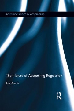 The Nature of Accounting Regulation (eBook, ePUB) - Dennis, Ian